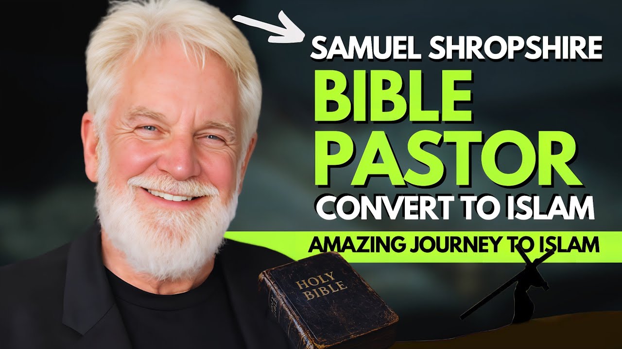 Bible Pastor Accepted Islam | Samuel Shropshire’s Journey
