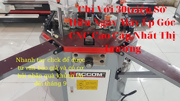 Máy Ép Góc CNC Cao Cấp tại TP HCM