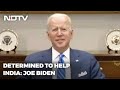 Covid-19 News | Biden Assures Help Amid Covid: "Just As India Sent Assistance To US..."