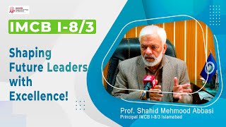 Interview with Prof Shahid Mehmood Abbasi | Principal IMCB I-8/3 Islamabad