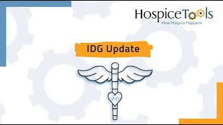 Hospice Tools EMR: IDG Update