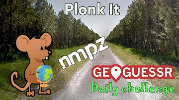 Geoguessr Daily Challenge - NMPZ - By Plonk It