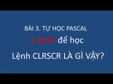 Video Pascal lệnh clrscr; 1 phút để hiểu câu lệnh Pascal này. - youtube