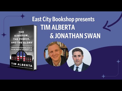 Tim Alberta, The Kingdom, The Power, and The Glory, with Jonathan Swan