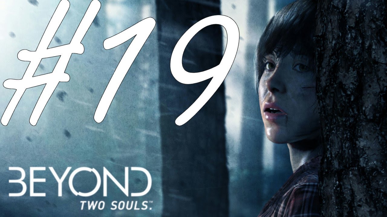 running man Beyond Two Souls Part 19 The Truth (Lets Play)