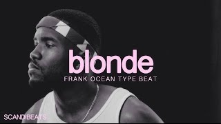 Frank Ocean - Blonde Type Beat (Prod. ScandiBeats) chords