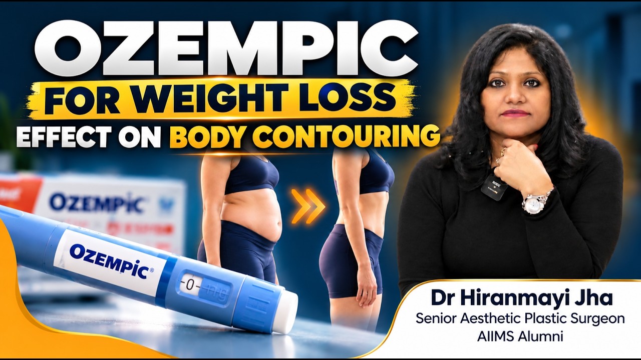 Ozempic for Weight Loss Effect on Body Contouring | Dr. Hiranmayi Jha Plastic Surgeon#liposuction 