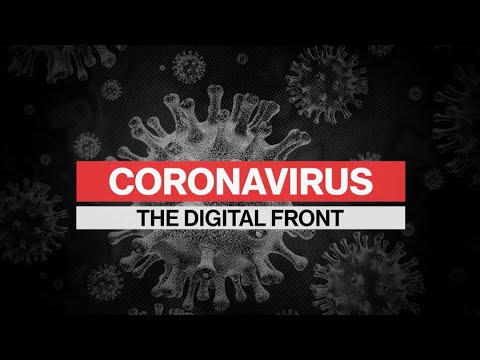 Coronavirus Special Report: The Digital Front Coronavirus Special Report: The Digital Front