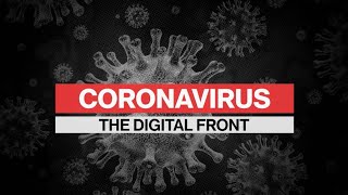 Coronavirus Special Report: The Digital Front