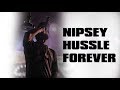 NIPSEY HUSSLE FOREVER