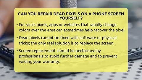 Can You Repair Dead Pixels On A Phone Screen Yourself? - Phone Fix and Features