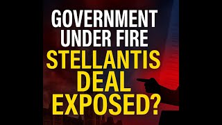 Government Under Fire Over Stellantis Deal — MP Calls for Full Transparency!