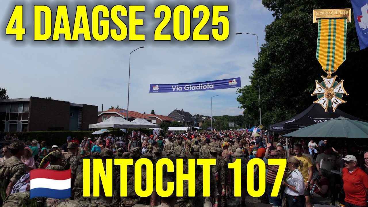 🇳🇱 Intocht Nijmeegse Vierdaagse 2025 Via Gladiola