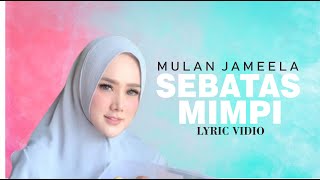 Wulan Ardina ( Mulan jamella ) - Sebatas Mimpi