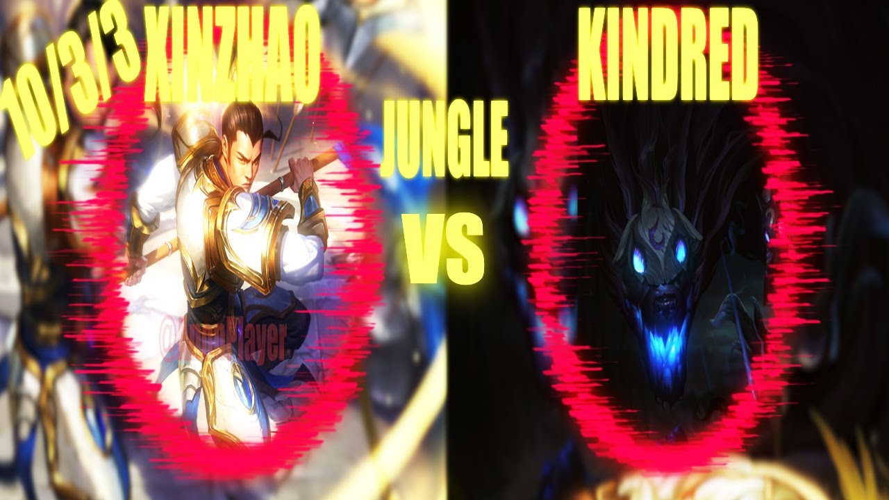 XIN ZHAO JUNGLE VS KINDRED - FULL GAME