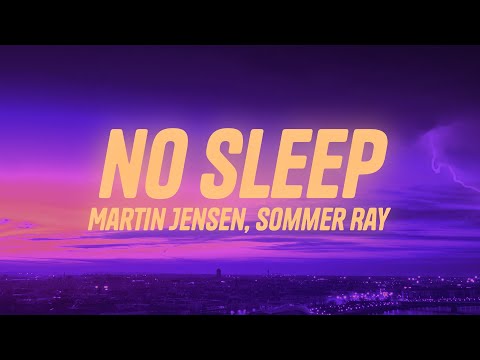 Martin Jensen, Sommer Ray - No Sleep (Lyrics)