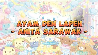 Anita Sarawak - Ayam Den Lapeh (Lirik Lagu   Maksud )