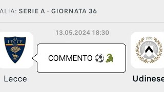 Lecce-Udinese ⚽ Serie A 2023-2024 COMMENTO E PAGELLE 🐊