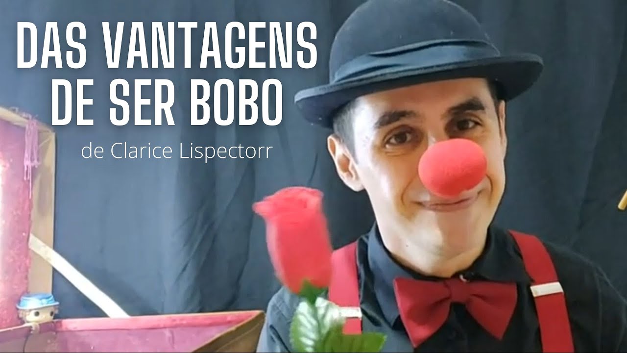 Das vantagens de ser bobo, de Clarice Lispector - YouTube