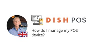 DISH POS - How do I manage my POS device?