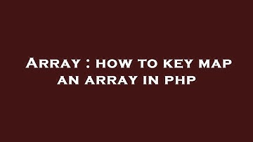 Array : how to key map an array in php