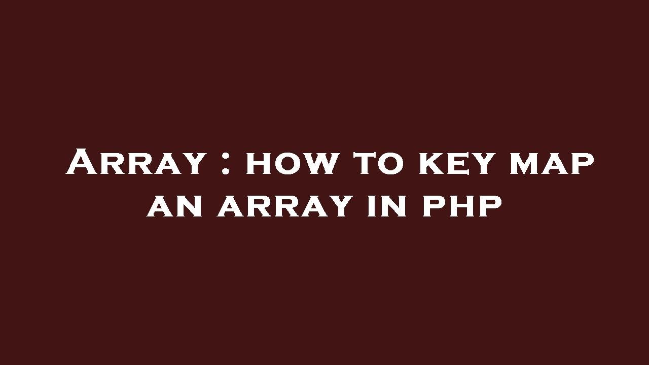 Array : how to key map an array in php - YouTube