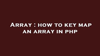 Array : how to key map an array in php
