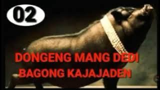 Dongeng Sunda Bagong kajajaden mang dedi