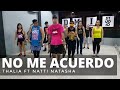 NO ME ACUERDO by Thalia ft Natti Natasha | Zumba® | Latin Pop | Kramer Pastrana