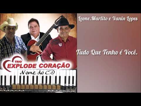 Trio Explode Coração -Tudo Que Tenho é Você