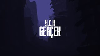 Y.c.k - Gerçek