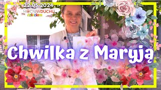 Chwilka z Maryją 22.05.2024 | Przepiękne Królestwo