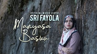 Sri Fayola - Manyasa Basuo