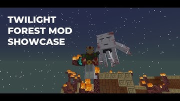 TWILIGHT FOREST MOD SHOWCASE!!!