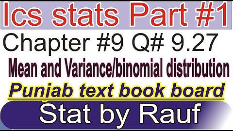 ics stat part1 ch9 q27 ptb lahore pakistan ch9 binomial and hypergeometric probability distribution