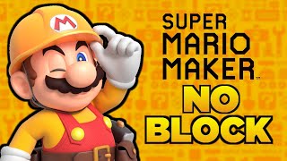 Is it possible to beat Super Mario Maker WITHOUT TOUCHING A BLOCK?