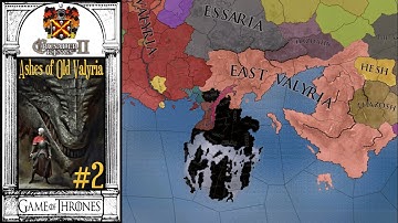 Ashes of Old Valyria - #2 - Crusader Kings 2 - A Game of Thrones Mod