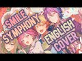 スマイル シンフォニー Smile Symphony English Cover