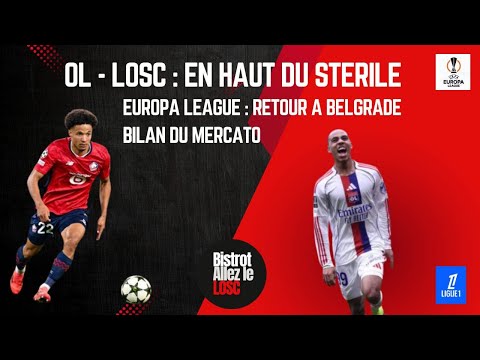 BALL S6 #20 : LOSC vs OL : Les lillois en haut du stérile