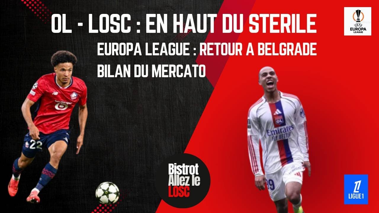 BALL S6 #20 : LOSC vs OL : Les lillois en haut du stérile