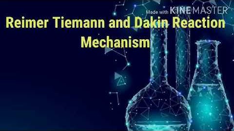 Reimer Tiemann and Dakin Reaction Mechanism With Previous Years CSIR NET Questions
