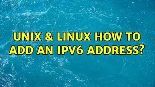 Unix & Linux: How to add an IPv6 address?