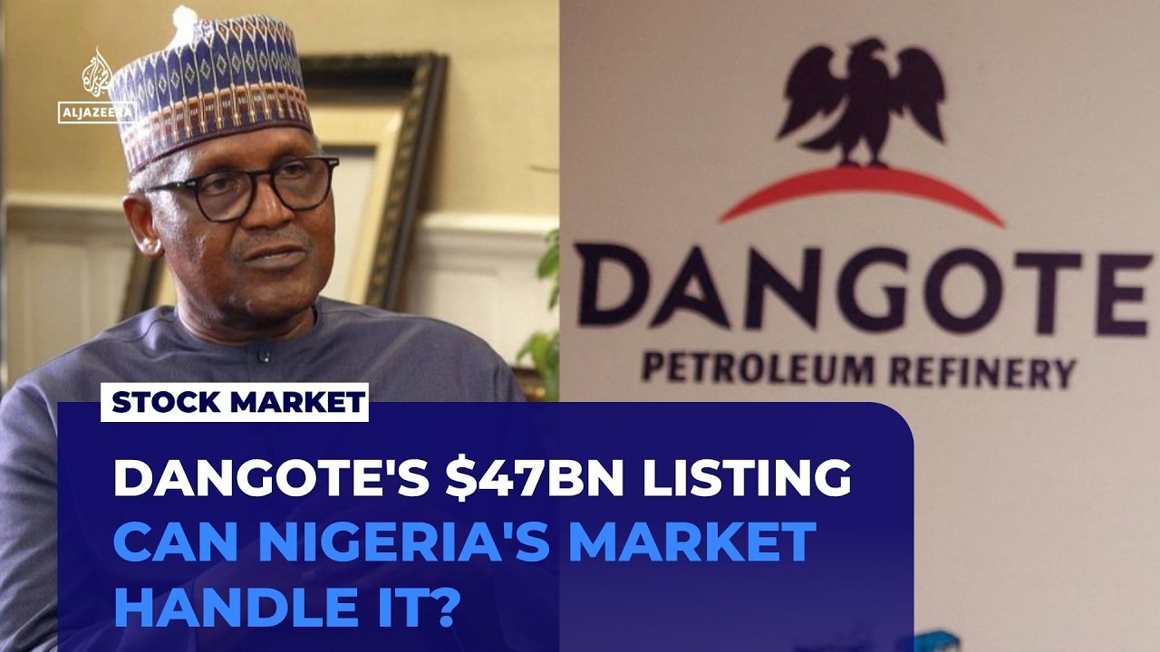 Dangote refinery's $47bn listing could reshape Nigeria's stock market