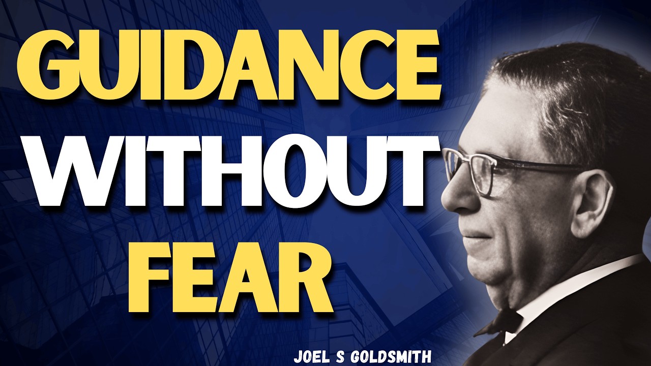 JOEL S GOLDSMITH: STOP STRIVING—How the STILL SMALL VOICE Guides You (Without Fear)