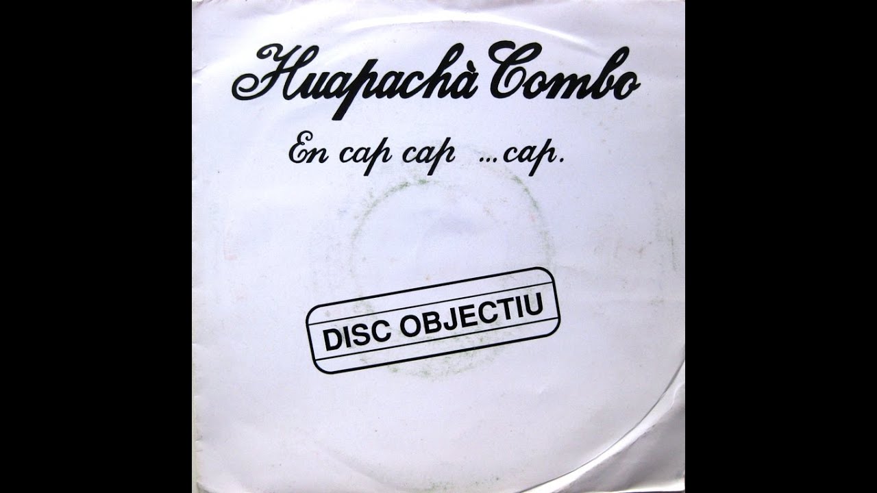 Huapachà Combo - Com El Vallès No Hi Ha Res - SG 1989 (Promo)