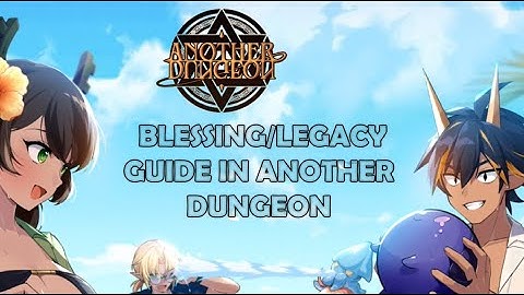 Blessing/Legacy Guide in Another Dungeon!!! | MrGuppy Guide - Morte Server