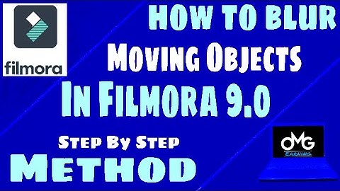 how to blur moving object in filmora 9.0 easy method