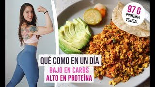 QUÉ COMO EN UN DÍA BAJO EN CARBS Y ALTO EN PROTEÍNAVEGAN