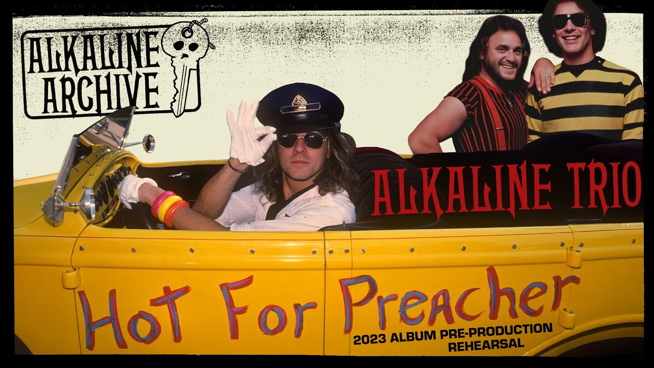 Alkaline Trio - Hot For Preacher: Album Pre-Production (2023) - The Alkaline Archive