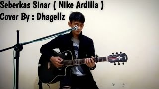 Seberkas Sinar - Nike Ardilla LIVE Cover Dhagellz